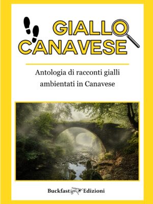 COPERTINA GIALLO CANAVESE VOL 2 BUCKFAST EDIZIONI
